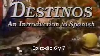 Spanish Project  Destinos Episode 6 amp 7 [upl. by Shull]