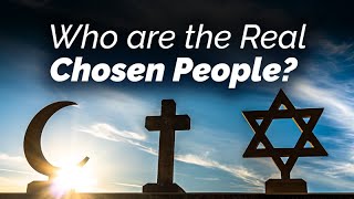 The Meaning of Chosenness in Judaism Christianity and Islam [upl. by Eedyaj484]