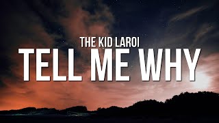 The Kid LAROI  TELL ME WHY Lyrics [upl. by Assirahs448]