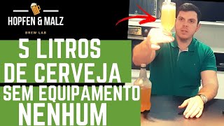 COMO FAZER CERVEJA ARTESANAL SEM EQUIPAMENTOS [upl. by Mehsah]