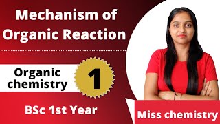 1 Mechanism of Organic Reaction  BSc 1st Year [upl. by Jamila]