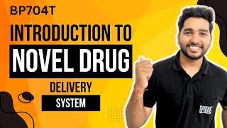 Introduction to Novel Drug Delivery System  BP704T  7th Semester NDDS [upl. by Sherlocke]