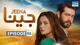 Turkish Drama in Urdu  JEENA Episode 96  Urdu Dubbed  UC1U [upl. by Otrebliw66]