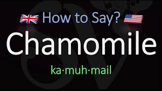 How to Pronounce Chamomile CORRECTLY Meaning amp Pronunciation [upl. by Mosera]