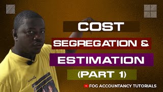 COST SEGREGATION AND ESTIMATION THE HIGHLOW METHOD  PART 1 [upl. by Eriuqs]