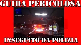 INSEGUIMENTO POLIZIA STRADALE PER GUIDA PERICOLOSA [upl. by Lynden12]