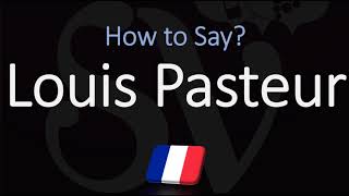 How to Pronounce Louis Pasteur CORRECTLY French Biologist Pronunciation [upl. by Gough]