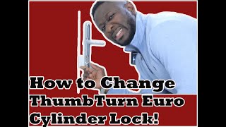 How to Change Thumb Turn Euro Cylinder Lock [upl. by Ssilb]