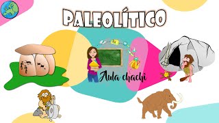 Paleolítico  Aula chachi  Vídeos educativos para niños [upl. by Onej926]