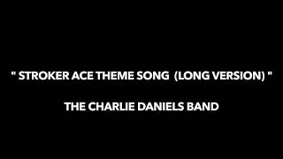 quot Stroker Ace Theme Song Long Version quot The Charlie Daniels Band [upl. by Mozelle]