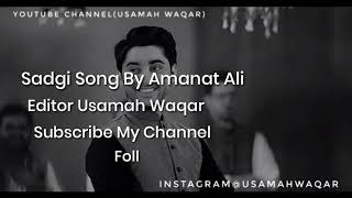 Sadgi To Hamari Zra Dekhiye By Amanat Ali With Lyrics [upl. by Nosittam]