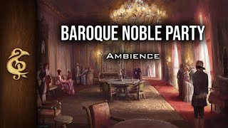 Baroque Noble Party  Baroque Music People Speaking Glasses Clinging Ambience  1 Hour [upl. by Yro243]