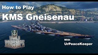 How To Play The KMS Gneisenau In World Of Warships [upl. by Estas]