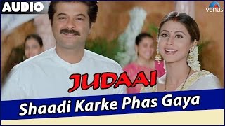 Judaai  Shaadi Karke Fas Gaya Full Audio Song  Johny Lever Anil Kapoor amp Sridevi [upl. by Neelram35]