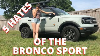 5 THINGS WE HATE ABOUT THE BRONCO SPORT [upl. by Sasha]