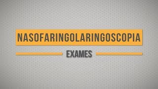 Nasofaringolaringoscopia  Exames [upl. by Bernadene]