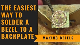 How To Solder a Bezel to a Backplate  Bezel Setting [upl. by Eugaet816]