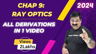 Ray Optics All derivations in one Video NCERT Class 12 Physics Chapter 9💥2024💥 [upl. by Aralk]