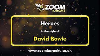 David Bowie  Heroes  Karaoke Version from Zoom Karaoke [upl. by Aniluap813]