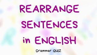 Jumbled Words Test  Rearrange the sentences in English  English quiz [upl. by Attej]