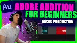 Mastering Adobe Audition for Music Production Beginners [upl. by Animor380]