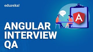 Angular Interview Questions and Answers  Angular Interview Questions 2024  Edureka [upl. by Ivar]