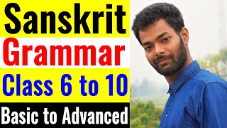 Sanskrit grammar संस्कृत व्याकरण class 6 to 10  Sanskrit grammar for beginners to advanced  CBSE [upl. by Lateh]