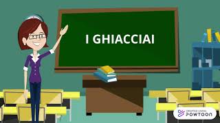 GEOGRAFIA  I GHIACCIAI [upl. by Bonina548]