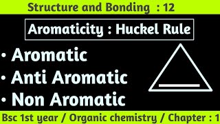 Aromaticity  Huckel Rule  Aromatic  Non Aromatic and Anti Aromatic  Structure and bonding [upl. by Akilaz]