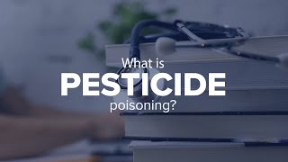 Expert Insights What is pesticide poisoning [upl. by Giraud]