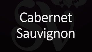 How to Pronounce Cabernet Sauvignon [upl. by Neehcas577]