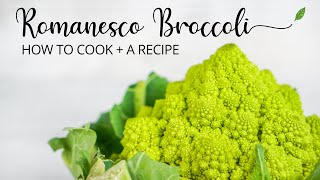 What is Romanesco Broccoli BONUS RECIPE [upl. by Spiros]