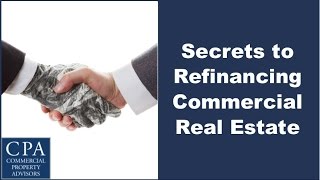 Secrets to Refinancing Commercial Real Estate [upl. by Anelehs]