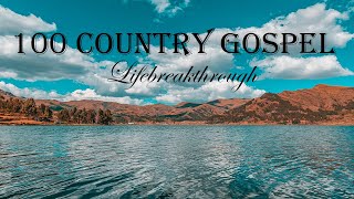 100 Country Gospel Songs  The Goodness Of Grace by Lifebreakthrough [upl. by Ihskaneem]