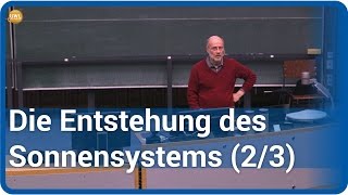 Die Entstehung unseres Sonnensystems 23 • Live im Hörsaal  Harald Lesch [upl. by Lithea]