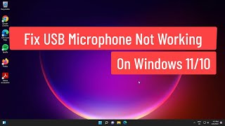 Fix USB Microphone Not Working On Windows 1110 [upl. by Daile]