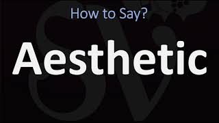 How to Pronounce Aesthetic CORRECTLY [upl. by Narrad996]