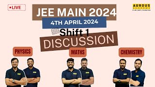 JEE Main 2024 Paper Discussion  4th April SHIFT  1  Aurous Academy [upl. by Dumah12]