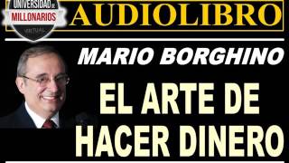 EL ARTE DE HACER DINERO por Mario Borghino [upl. by Roshelle]