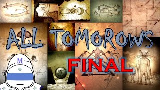 ALL TOMORROWS FINAL [upl. by Nessej807]