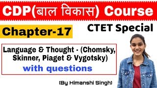 Language amp Thought  Chomsky Piaget Vygotsky Skinner  Theories on Language  बाल विकास [upl. by Jase]