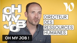 OH MY JOB  Directeur des Ressources Humaines [upl. by Dall]