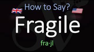 How to Pronounce Fragile American amp English Pronunciation Difference [upl. by Yxel]