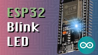 ESP32 Blink the LED ESP32  Arduino series [upl. by Tung]