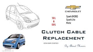 Chevrolet Spark  Matiz M200  Clutch Cable Replacement [upl. by Nilloc86]