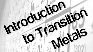 Introduction to transition metals [upl. by Imuya771]