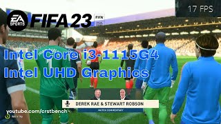 Intel Core i31115G4 \ Intel UHD Graphics \ FIFA 23 at 720p low settings  unplayable 12GB RAM [upl. by Allebara]