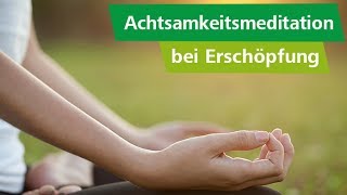 Hilfreiche Meditation bei Erschöpfung und Müdigkeit [upl. by Samul]