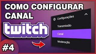 COMO CONFIGURAR CANAL NA TWITCH Passo a Passo [upl. by Reiners]