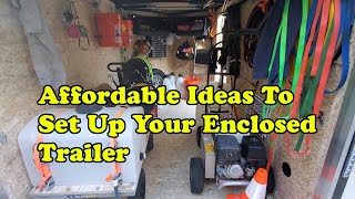 Affordable Enclosed Trailer Set Up Ideas [upl. by Ahtaga]